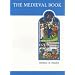 The Medieval Book: Illustrated from the Beinecke Rare Book and Manuscript Library (MART: The Medieval Academy Reprints for Teaching)
