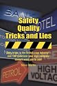 Safety, Quality, Tricks and Lies
