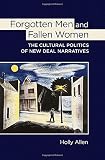 ISBN 9780801453571 product image for Forgotten Men and Fallen Women: The Cultural Politics of New Deal Narratives | upcitemdb.com