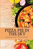 www.payane.ir - Pizza Pie in the Sky: A Complete Guide to Pizza