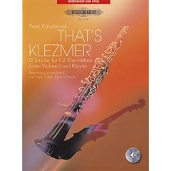 That's Klezmer: 12 St�cke f�r 1 - 2 Klarinetten (oder Violinen) und Klavier / Besetzung erweiterbar mit Viola, Cello, Bass, Gitarre. Bearbeitungen und Originalst�cke