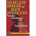 Sex-related Homicide and Death Investigation: Practical and Clinical Perspectives (Practical aspects of criminal & forensic investigations)