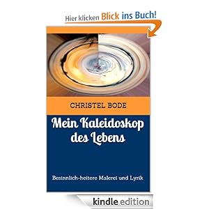 Mein Kaleidoskop des Lebens