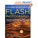 Understanding Flash Photography: How to Shoot Great Photographs Using Electronic Flash
