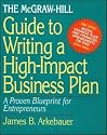 The McGraw-Hill Guide to Writing a High-Impact Business Plan: A Proven Blueprint for First-Time Entrepreneurs