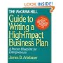 The McGraw-Hill Guide to Writing a High-Impact Business Plan: A Proven Blueprint for First-Time Entrepreneurs