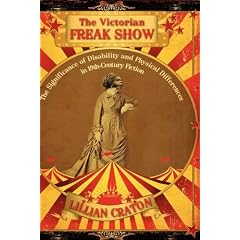 The Victorian Freak Show: The Significance of Disability and Physical Differences in 19th-Century Fiction