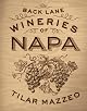 Back-lane wineries of Napa