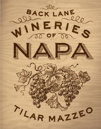 The Back Lane Wineries of Napa