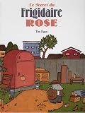 Le Secret du frigidaire rose