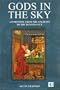 Gods in the Sky: Astronomy, Religion and Culture from the Ancients to the Renaissance
