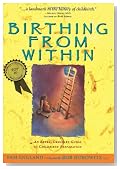 Birthing from Within: An Extra-Ordinary Guide to Childbirth Preparation