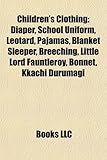 Children's Clothing: Diaper, School Uniform, Leotard, Pajamas, Blanket Sleeper, Breeching, Little Lord Fauntleroy, Bonnet, Kkachi Durumagi-