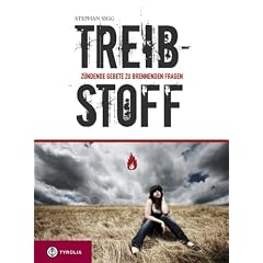 Treibstoff: Z�ndende Gebete zu Brennenden Fragen. F�r junge Menschen