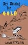 Dry Washing for Gold