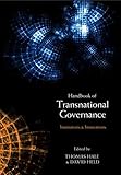 Handbook of transnational governance : institutions and innovations