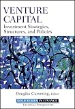 Venture capital : investment strategies, structures and policies