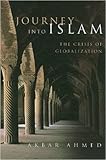 Journey into Islam : the crisis of globalization