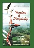 Freedom & discipleship : your church and your personal decisions