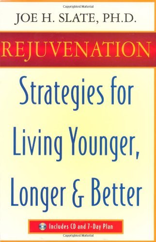 Rejuvenation: Strategies for Living Younger, Longer, and Better