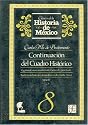 Continuacion del Cuadro historico, 8. El gabinete mexicano durante el segundo periodo de Bustamante hasta la entrega del mando a Santa-Anna (Historia) (Spanish Edition)