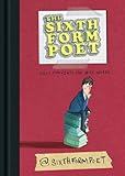 The Sixth Form Poet : deep thoughts and wise words