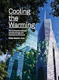 Cooling the Warming: The Connection Between Climate Change and the Built Environment