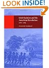Irish Opinion and the American Revolution, 1760-1783