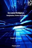 Invented Religions (Ashgate New Religions)