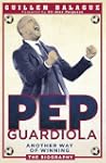 Pep Guardiola: Another Way of Winning...