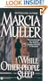 While Other People Sleep (Sharon McCone Mysteries)