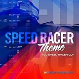 Speed Racer Theme (Go Speed Racer Go)