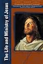 The Life and Ministry of Jesus, the Gospels: New Testament Volume 1 (Standard Reference Library. New Testament)