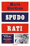 Spudorati: La grande beffa dei costi della politica: false promesse e verit� nascoste (Frecce)