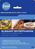 Food Network Meals on DVD: Shop, Watch, Cook! Elegant Entertaining