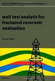 Well Test Analysis for Fractured Reservoir Evaluation (Developments in Petroleum Science)