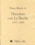 Piano Music of Theodore von La Hache