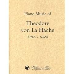 Piano Music of Theodore von La Hache