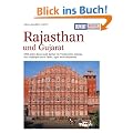 DuMont Kunst-Reisef�hrer Rajasthan und Gujarat: 3000 Jahre Kunst und Kultur im Nordwesten Indiens mit Ausfl�gen nach Delhi, Agra und Khajuraho