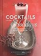 Cocktails for the Holidays: Festive Drinks to Celebrate the Season