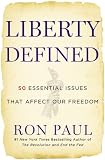 Liberty Defined: 50 Essential Issues That Affect Our Freedom