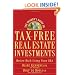 The Insider's Guide to Tax-Free Real Estate: Retire Rich Using Your IRA