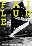 Failure (Whitechapel: Documents of Contemporary Art)