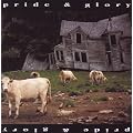 Pride & Glory