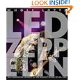 Whole Lotta Led Zeppelin: The Illustrated History of the Heaviest Band of All Time