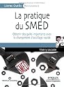 La pratique du SMED : Obtenir des gains importants avec le changement d'outillage rapide