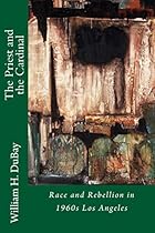 The Priest and the Cardinal: Race and Rebellion in 1960s Los Angeles
