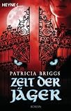 Produkt-Bild: Zeit der J&auml;ger: Mercy Thompson 4 - Roman