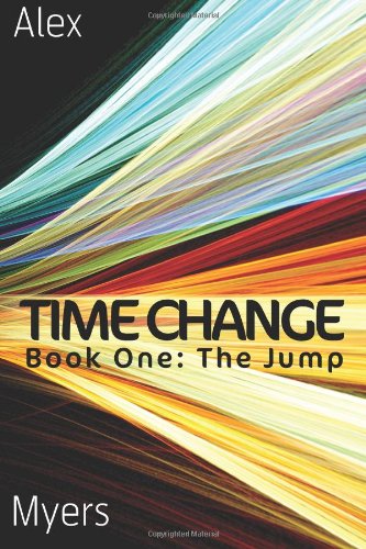 Time Change Book One: The Jump (Volume 1)
