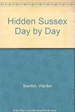 The BBC Radio Sussex guide to hidden Sussex day by day